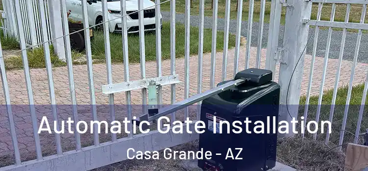 Automatic Gate Installation Casa Grande - AZ