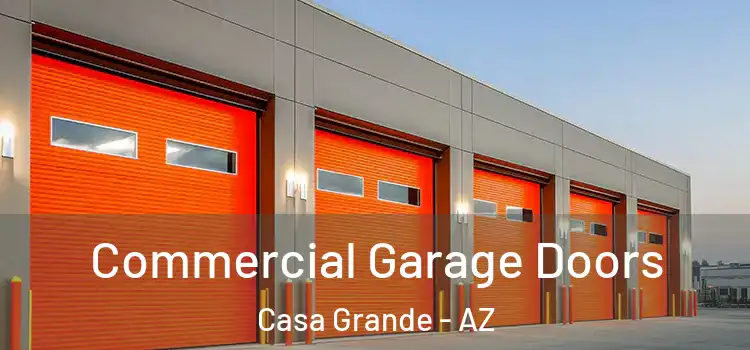  Commercial Garage Doors Casa Grande - AZ