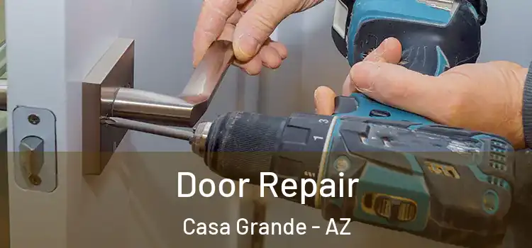 Door Repair Casa Grande - AZ