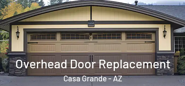  Overhead Door Replacement Casa Grande - AZ