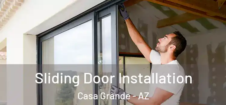 Sliding Door Installation Casa Grande - AZ
